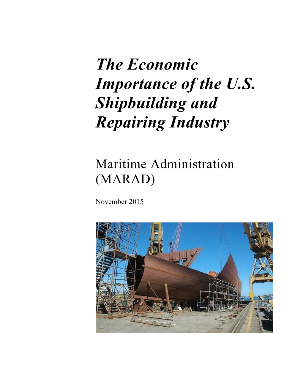 The Economic Importance of the U.S. Shipbuilding and Repairing Industry