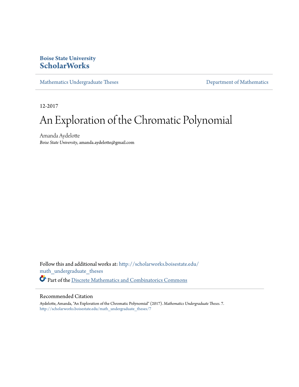 An Exploration of the Chromatic Polynomial Amanda Aydelotte Boise State University, Amanda.Aydelotte@Gmail.Com