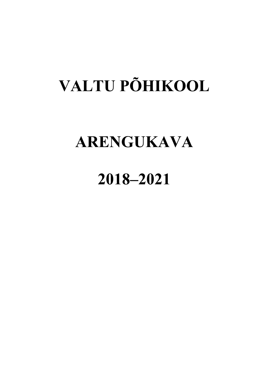 Valtu Põhikool Arengukava 2018–2021