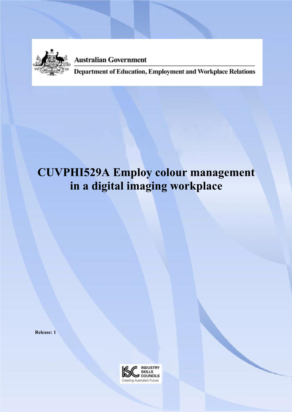 CUVPHI529A Employ Colour Management in a Digital Imaging Workplace