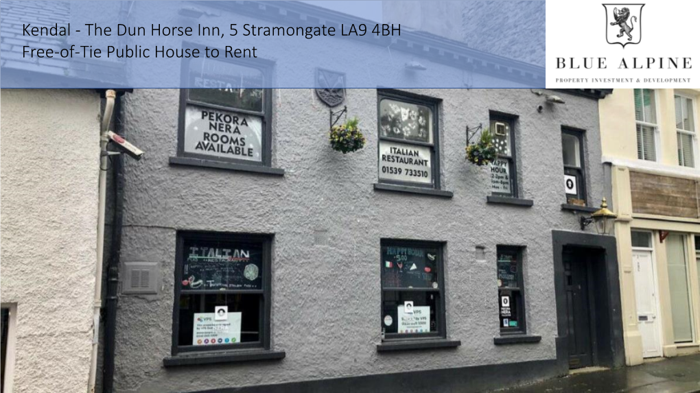 Kendal - the Dun Horse Inn, 5 Stramongate LA9 4BH Free-Of-Tie Public House to Rent Kendal - the Dun Horse Inn, 5 Stramongate LA9 4BH Free-Of-Tie Public House to Rent