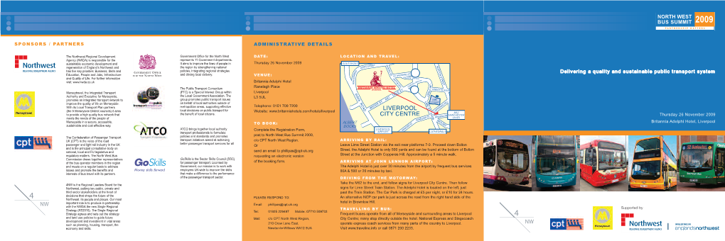 NORTH WEST BUS SUMMIT 2009 Delivering a Quality and Sustainable Public Transport System