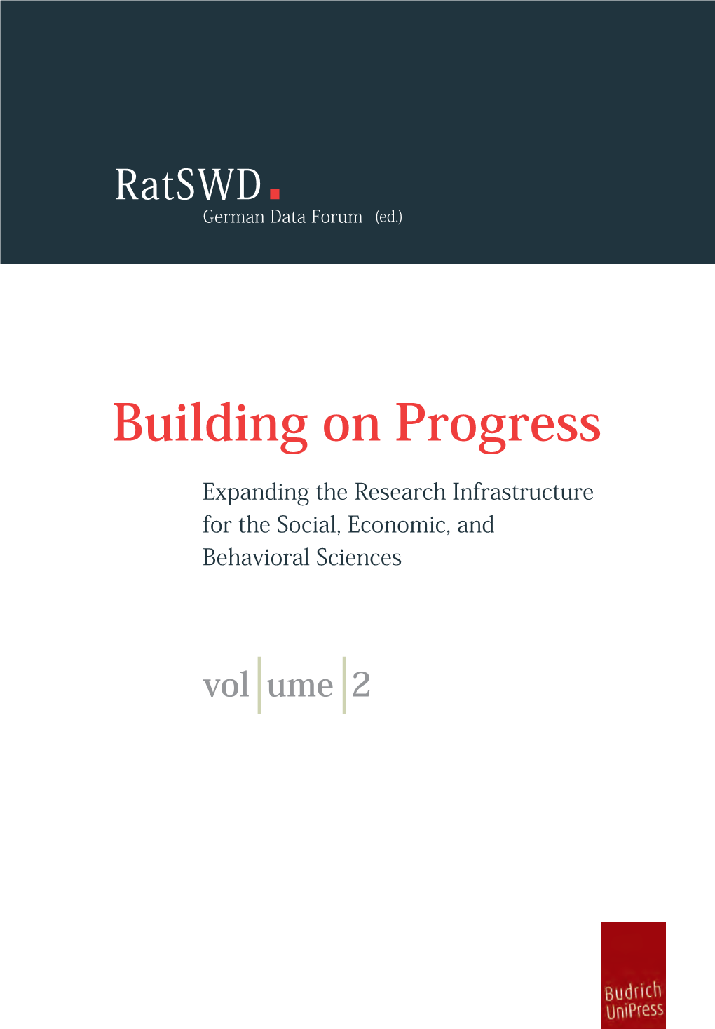 Building on Progress Expanding the Research Infrastructure for the Social, Economic, and Behavioral Sciences