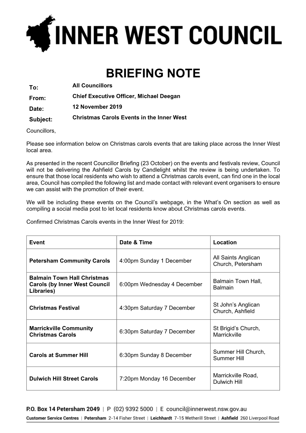 BRIEFING NOTE To: All Councillors From: Chief Executive Officer, Michael Deegan Date: 12 November 2019 Subject: Christmas Carols Events in the Inner West