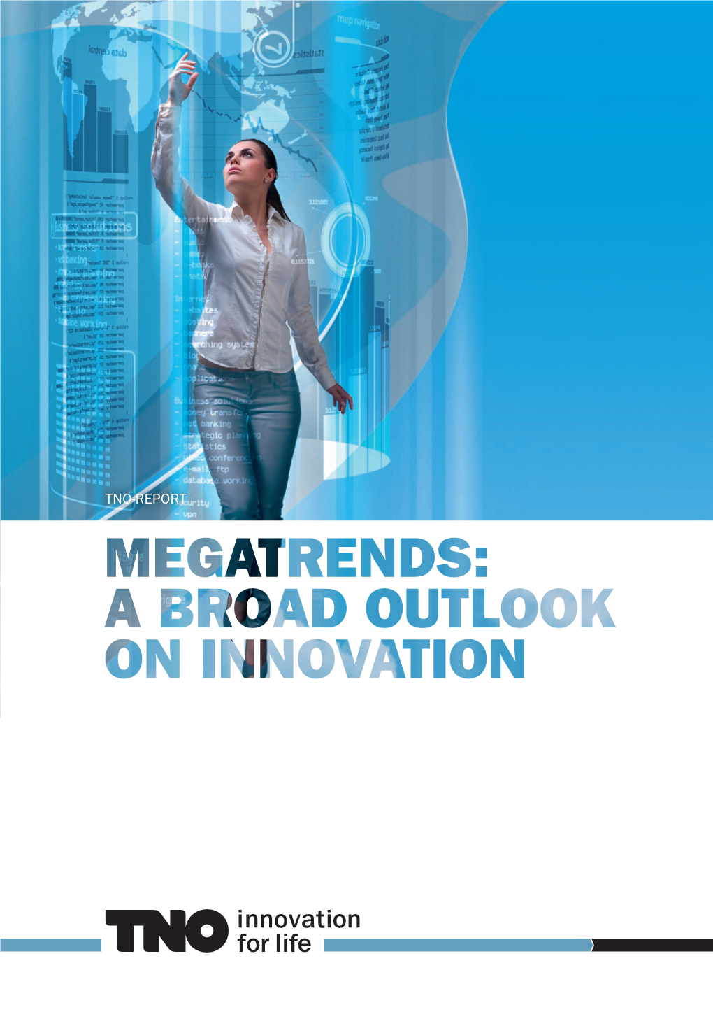 Megatrends: a Broad Outlook on Innovation Megatrends: a Broad Outlook on Innovation