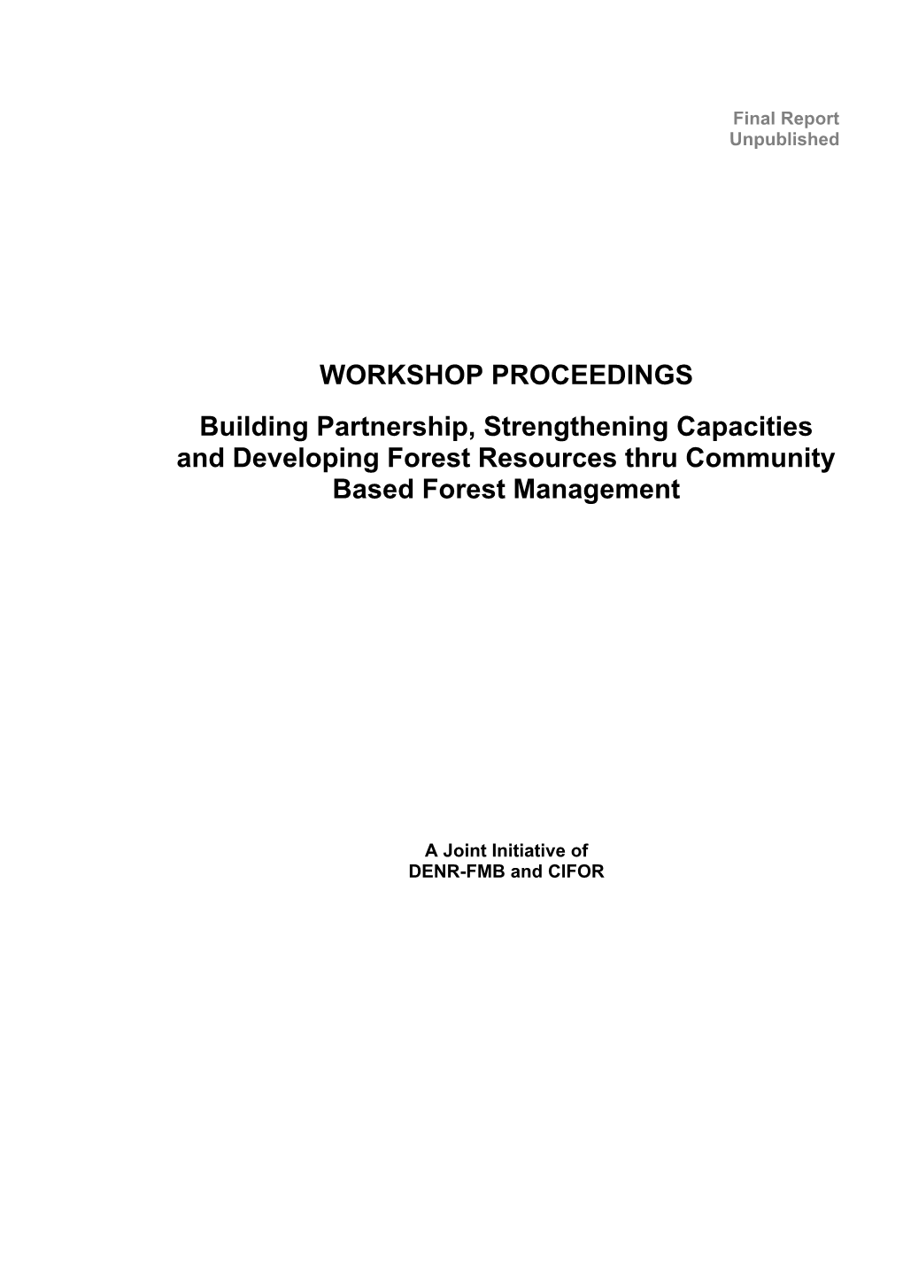 WORKSHOP PROCEEDINGS Building Partnership, Strengthening