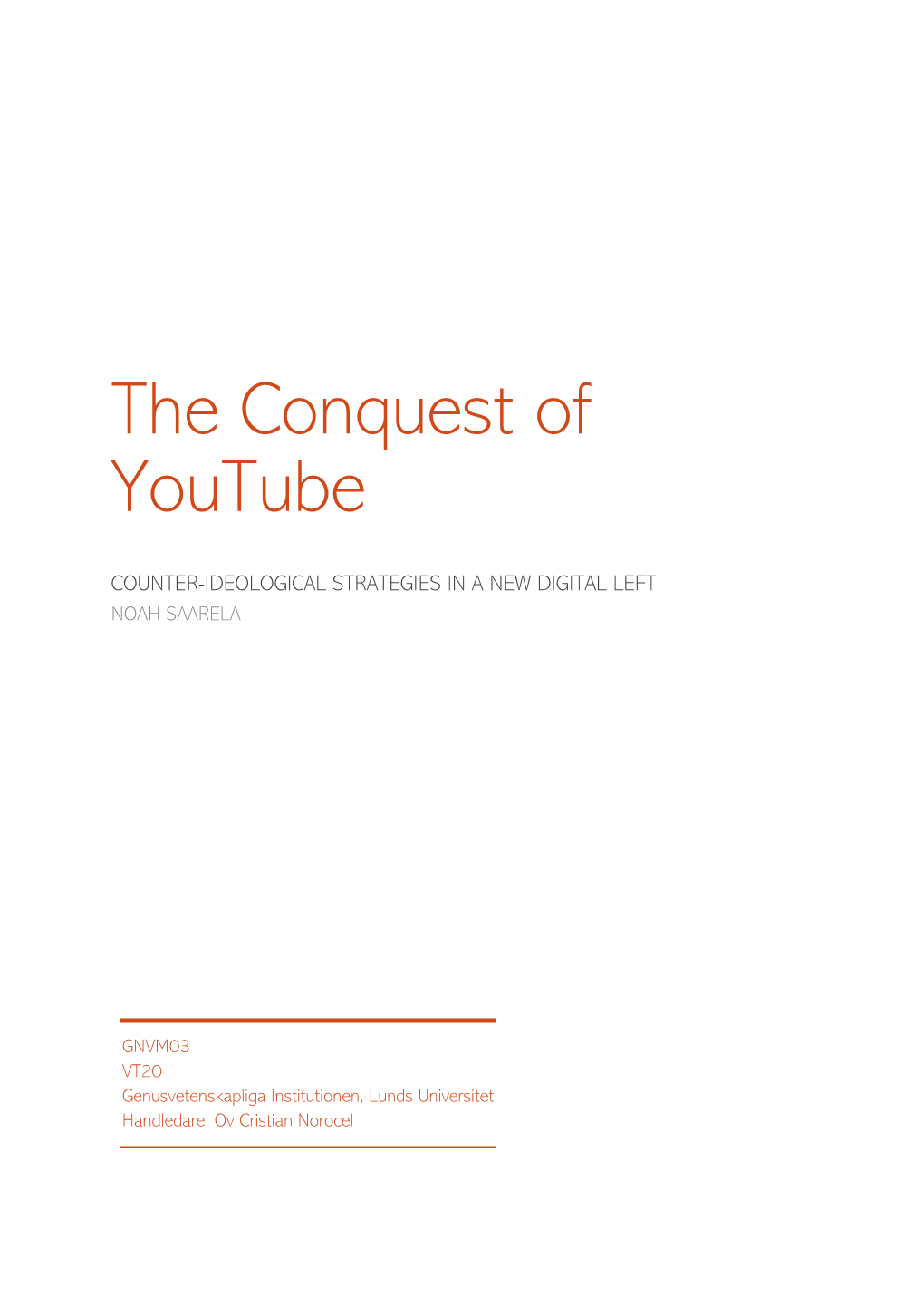 The Conquest of Youtube