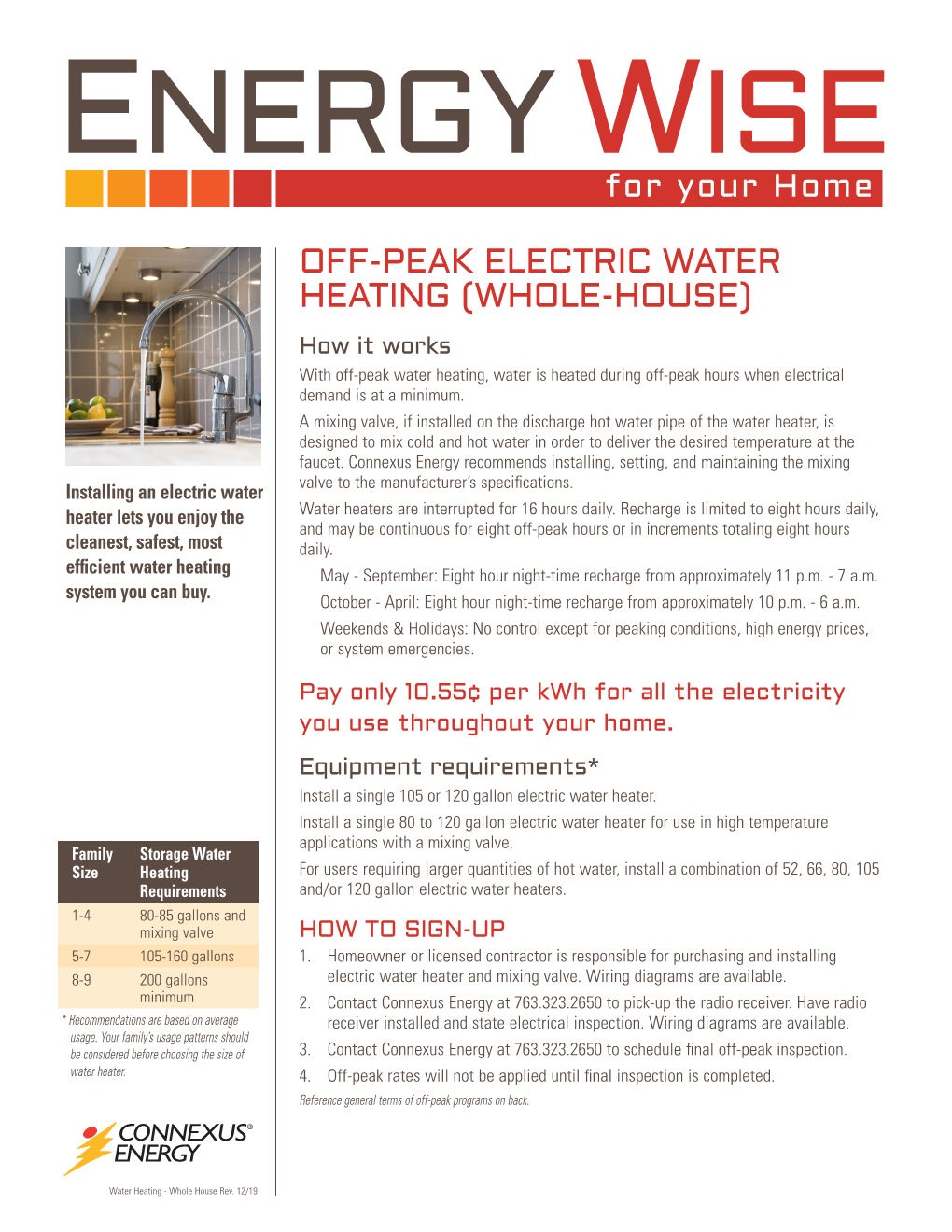 OFF-PEAK ELECTRIC WATER HEATING (WHOLE-HOUSE) How It Works with Off-Peak Water Heating, Water Is Heated During Off-Peak Hours When Electrical Demand Is at a Minimum