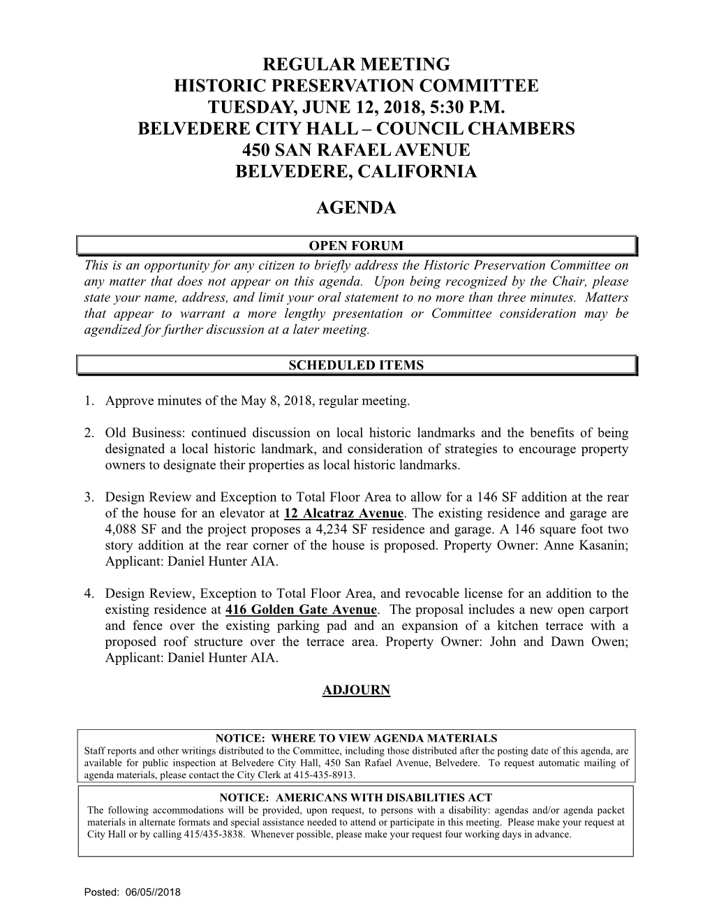 Regular Meeting Historic Preservation Committee Tuesday, June 12, 2018, 5:30 P.M. Belvedere City Hall – Council Chambers 450 San Rafael Avenue Belvedere, California