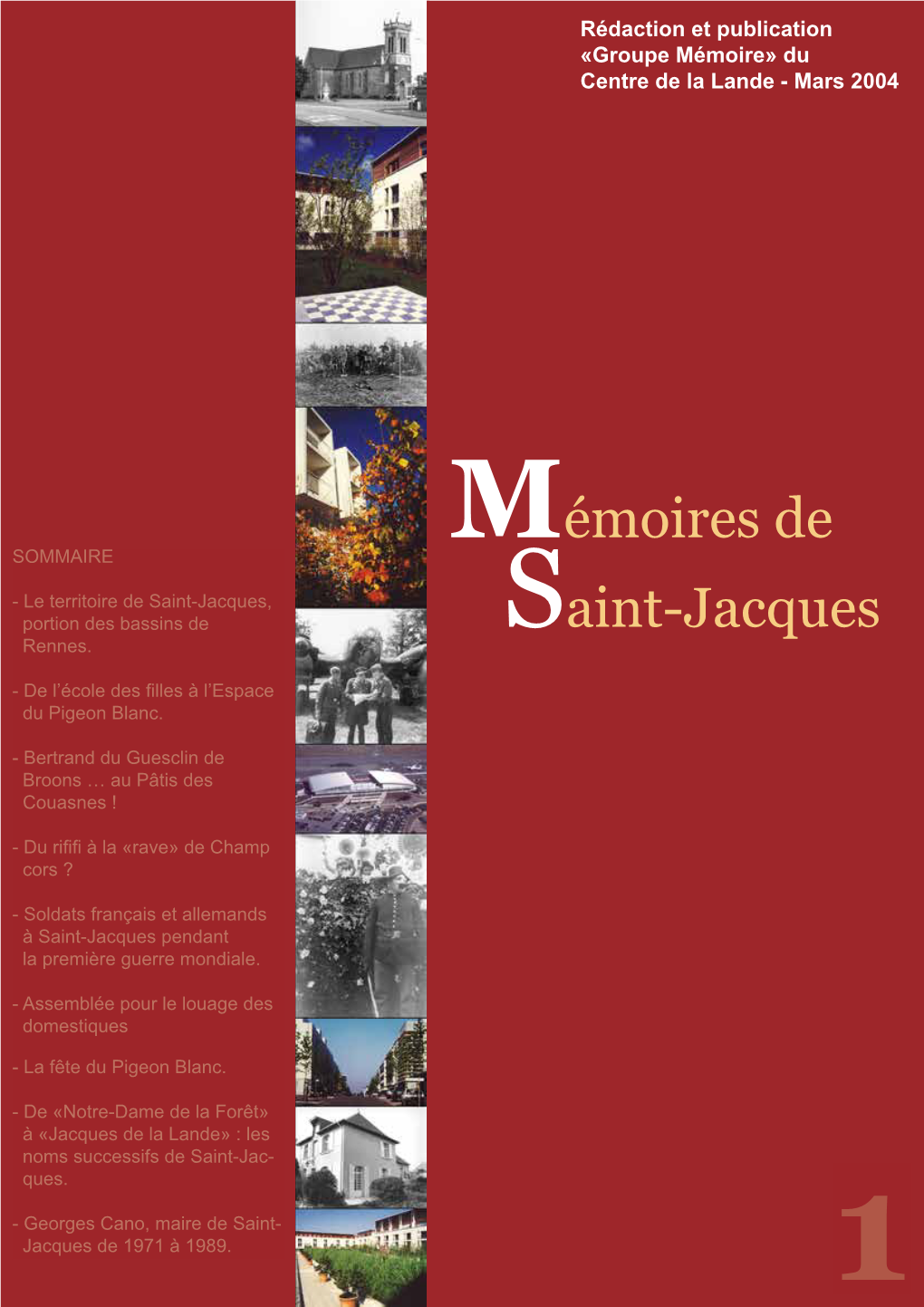 Mémoires De Saint-Jacques Inaugure Une Série De Publications Consacrées À La Commune 10 La Dénomination Du Territoire : Cde Saint-Jacques De La Lande