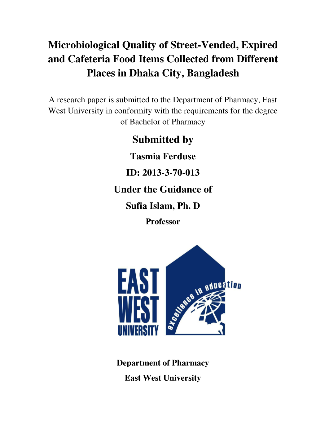 Microbiological Quality of Street-Vended, Expired and Cafeteria Food Items Collected from Different Places in Dhaka City, Bangladesh