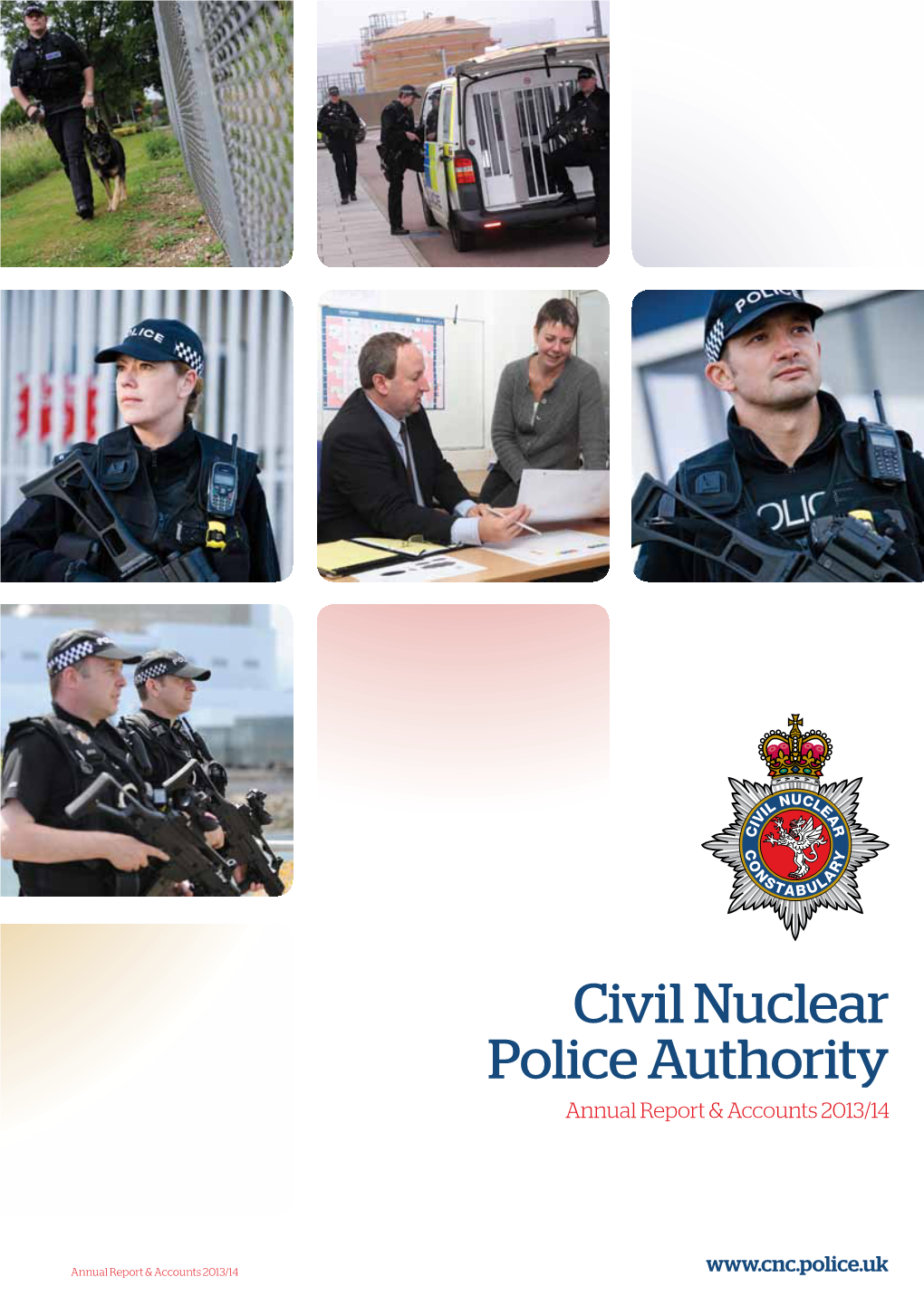 Civil Nuclear Police Authority Annual Report & Accounts 2013/14