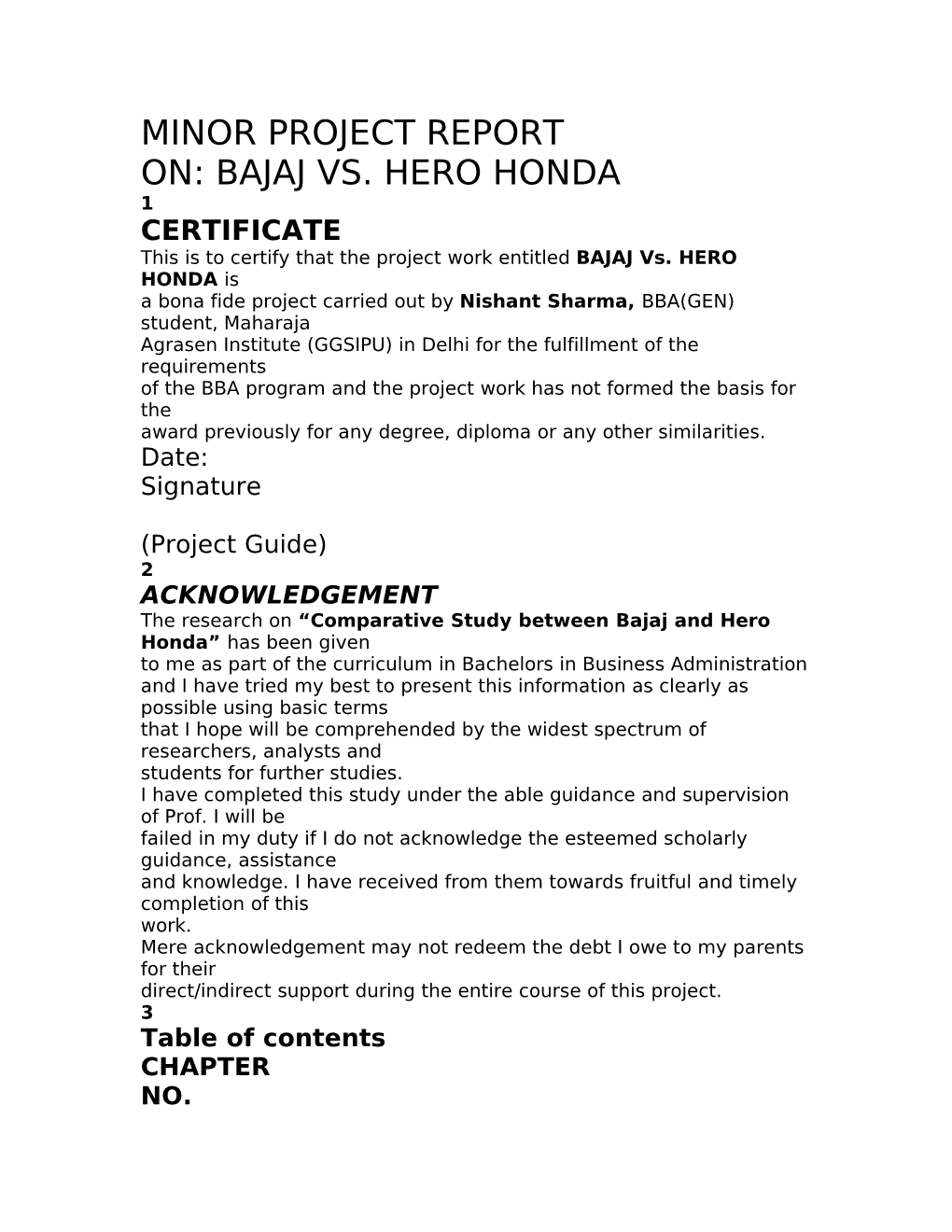 MINOR PROJECT REPORT ON: BAJAJ VS. HERO HONDA 1 CERTIFICATE This Is to Certify That the Project Work Entitled BAJAJ Vs