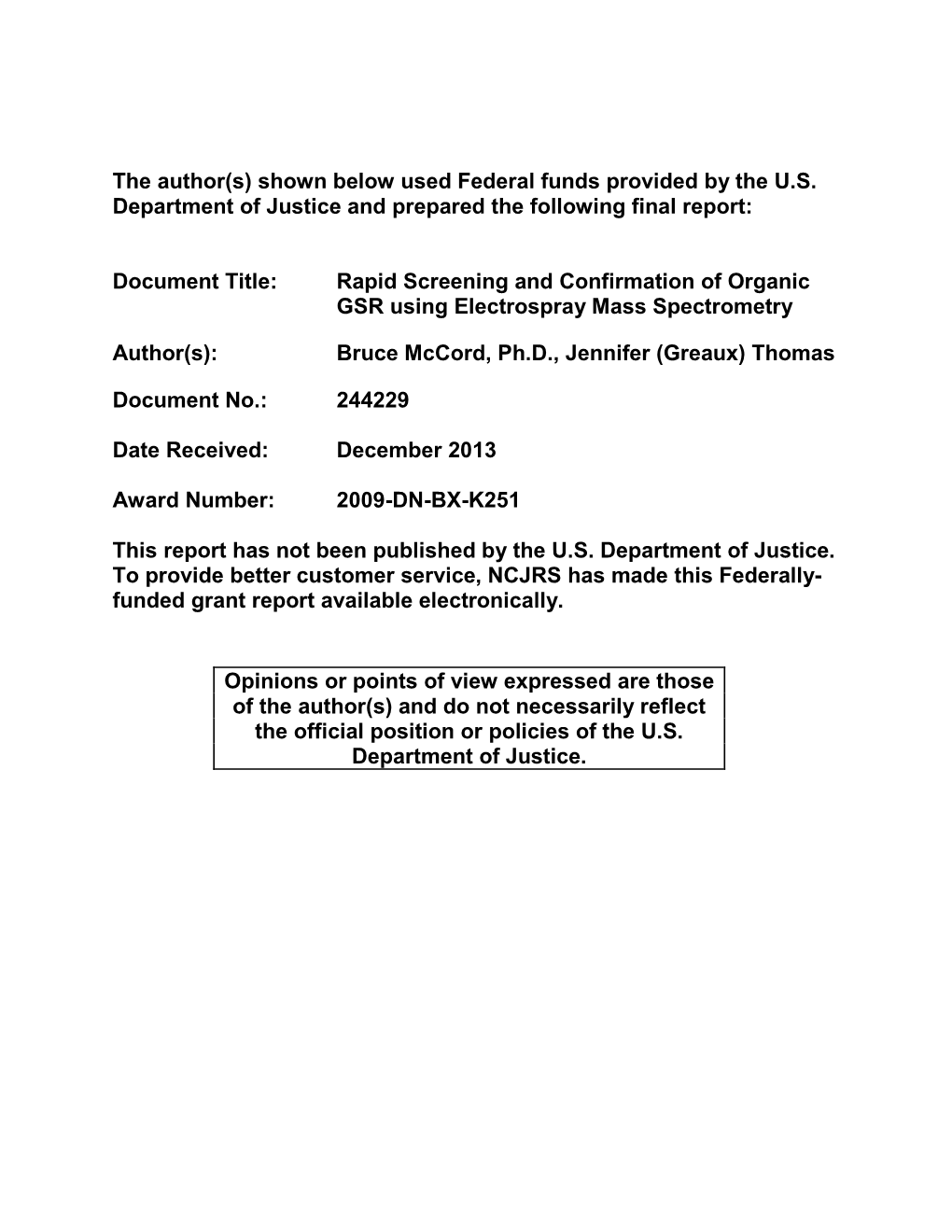 Rapid Screening and Confirmation of Organic GSR Using Electrospray Mass Spectrometry