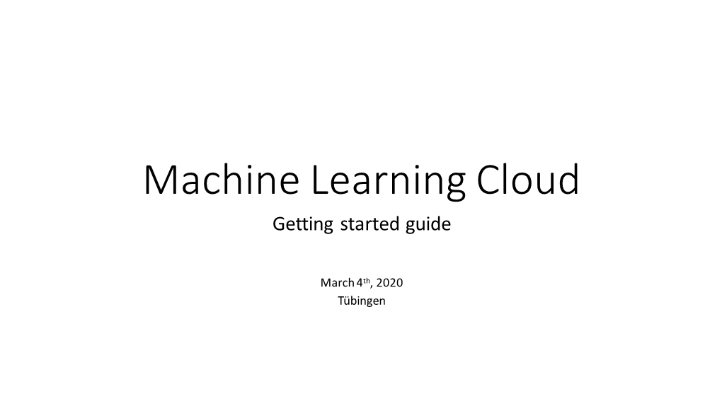 Machine Learning Cloud Getting Started Guide