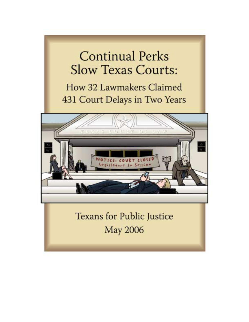 Legislative Continuance.” Lawmakers Who Are Attorneys in Cases in State Courts Can Delay Proceedings in Those Cases Whenever the Legislature Is in Session