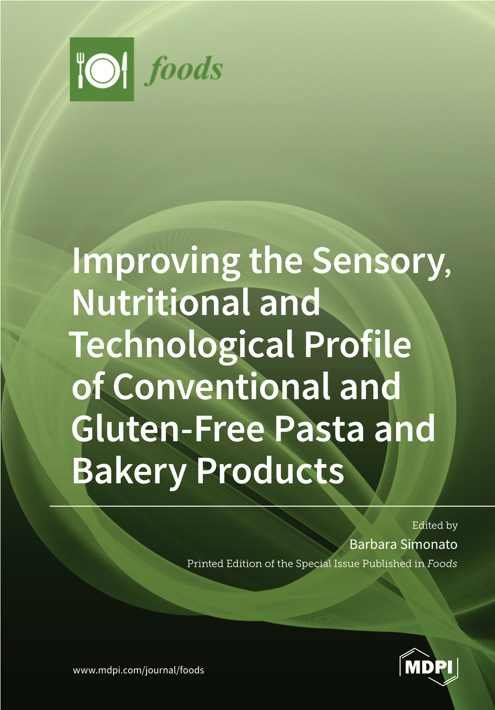 Improving the Sensory, Nutritional and Technological Profile of Conventional and Gluten-Free Pasta and Bakery Products