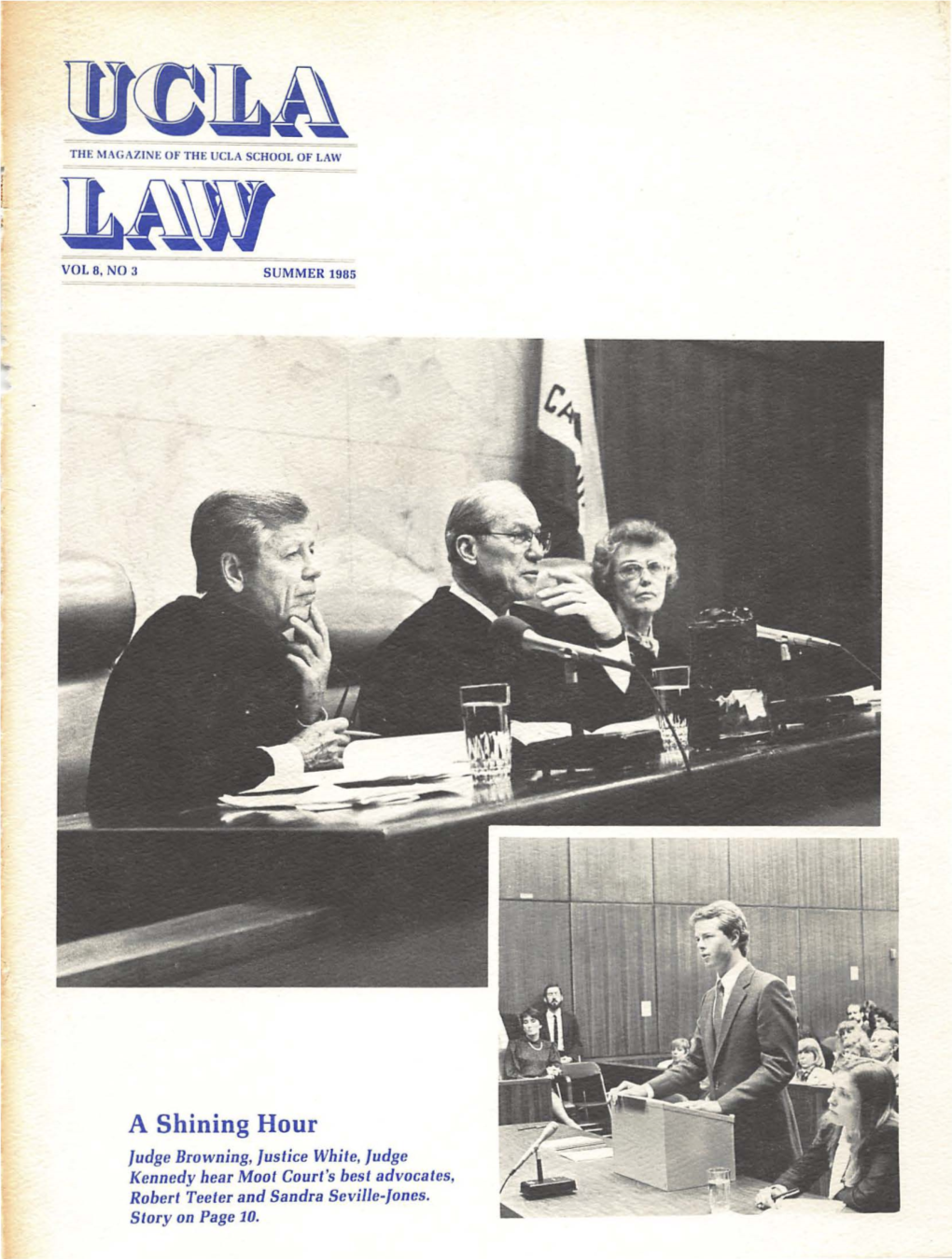 A Shining Hour Judge Browning, Justice White, Judge Kennedy Hear Moot Court's Best Advocates, Robert Teeter and Sandra Seville-Jones