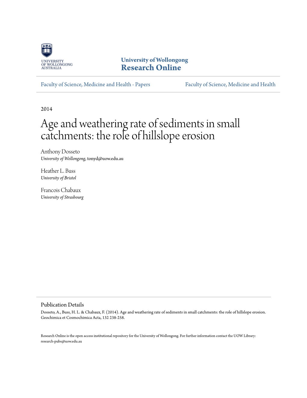 Age and Weathering Rate of Sediments in Small Catchments: the Role of Hillslope Erosion Anthony Dosseto University of Wollongong, Tonyd@Uow.Edu.Au