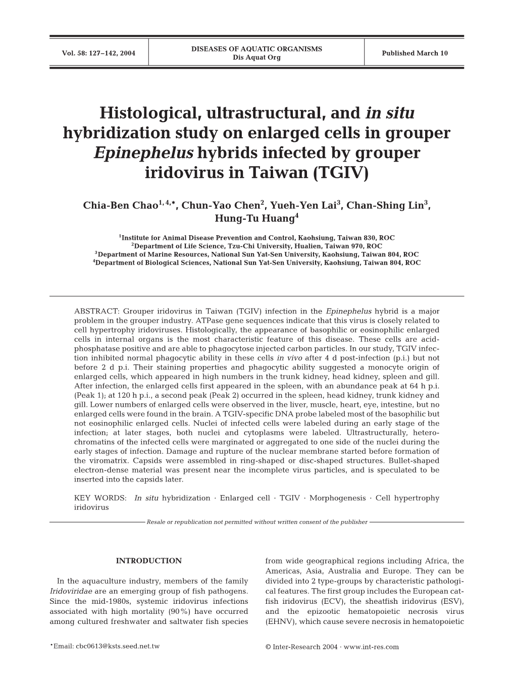 Histological, Ultrastructural, and in Situ Hybridization Study on Enlarged Cells in Grouper Epinephelus Hybrids Infected by Grouper Iridovirus in Taiwan (TGIV)