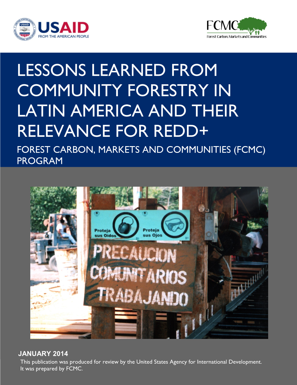 2014. Lessons Learned from Community Forestry in Latin America and Their Relevance for REDD+