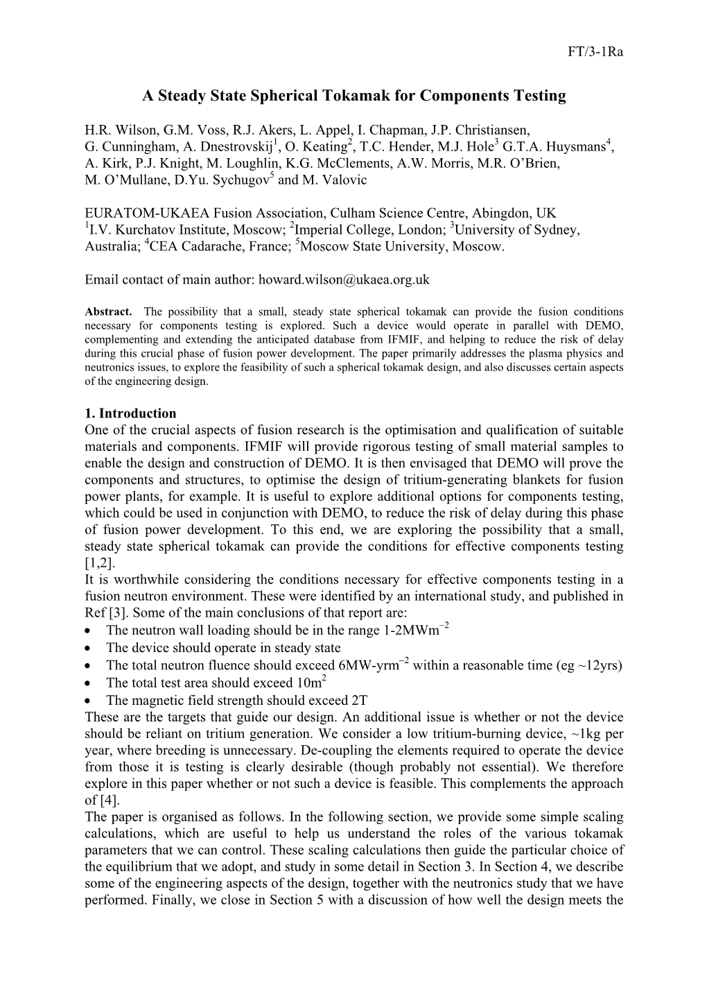 A Steady State Spherical Tokamak for Components Testing