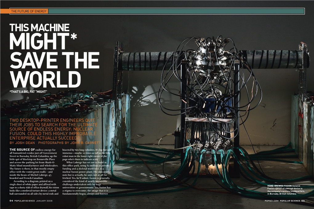 This Machine Might * Save the World *That’S a Big, Fat “MIGHT”