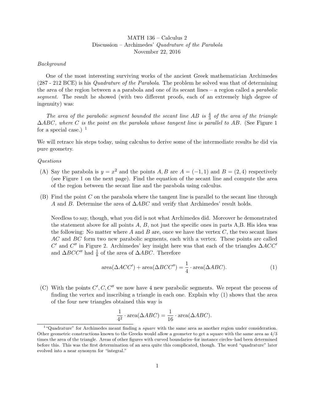 MATH 136 – Calculus 2 Discussion – Archimedes' Quadrature of the Parabola November 22, 2016 Background One of the Most