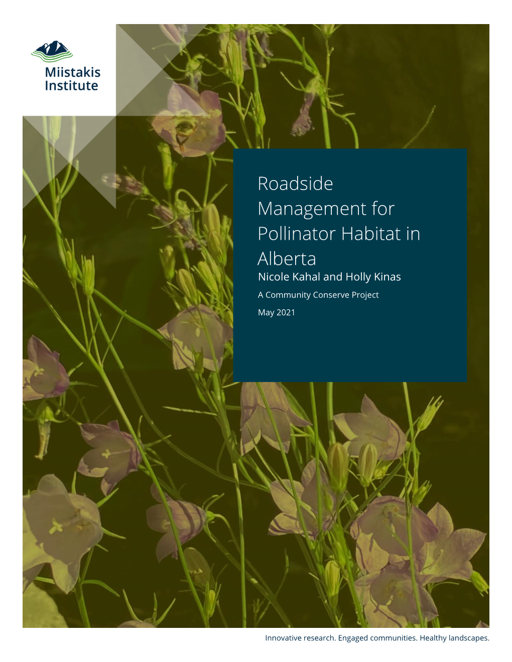 Roadside Management for Pollinator Habitat in Alberta Nicole Kahal and Holly Kinas a Community Conserve Project