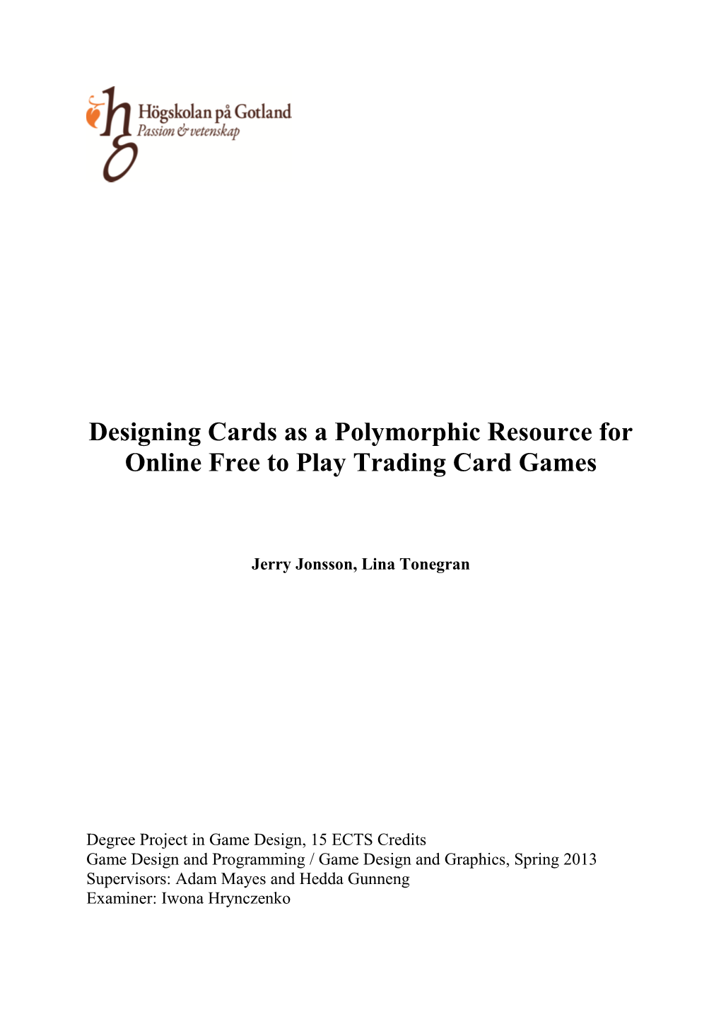 Designing Cards As a Polymorphic Resource for Online Free to Play Trading Card Games