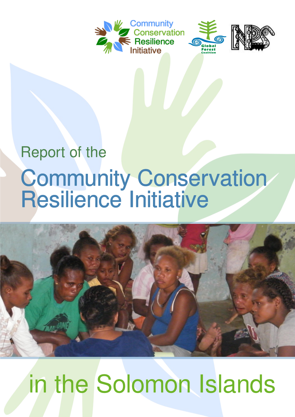 In the Solomon Islands Country Report on the Solomon Islands Community Conservation Resilience Initiative (CCRI) November 2015