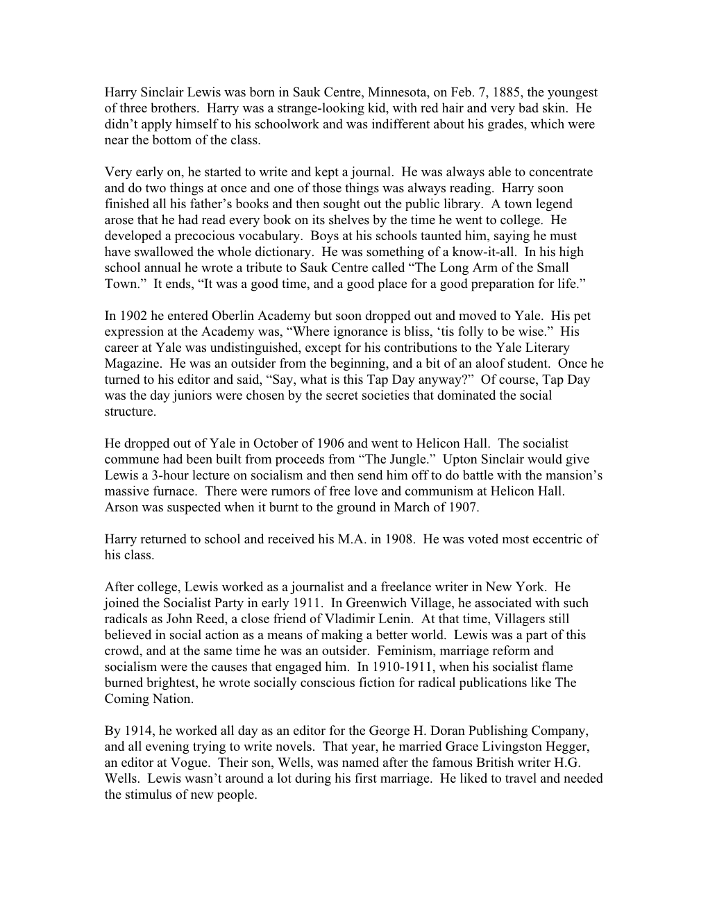Harry Sinclair Lewis Was Born in Sauk Centre, Minnesota, on Feb. 7, 1885, the Youngest of Three Brothers. Harry Was a Strange-L