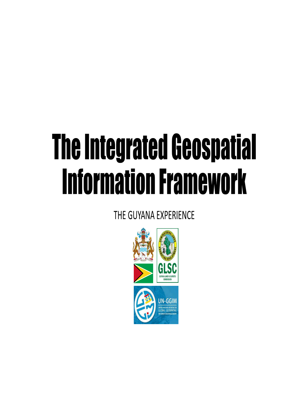 The Integrated Geospatial Information Framework