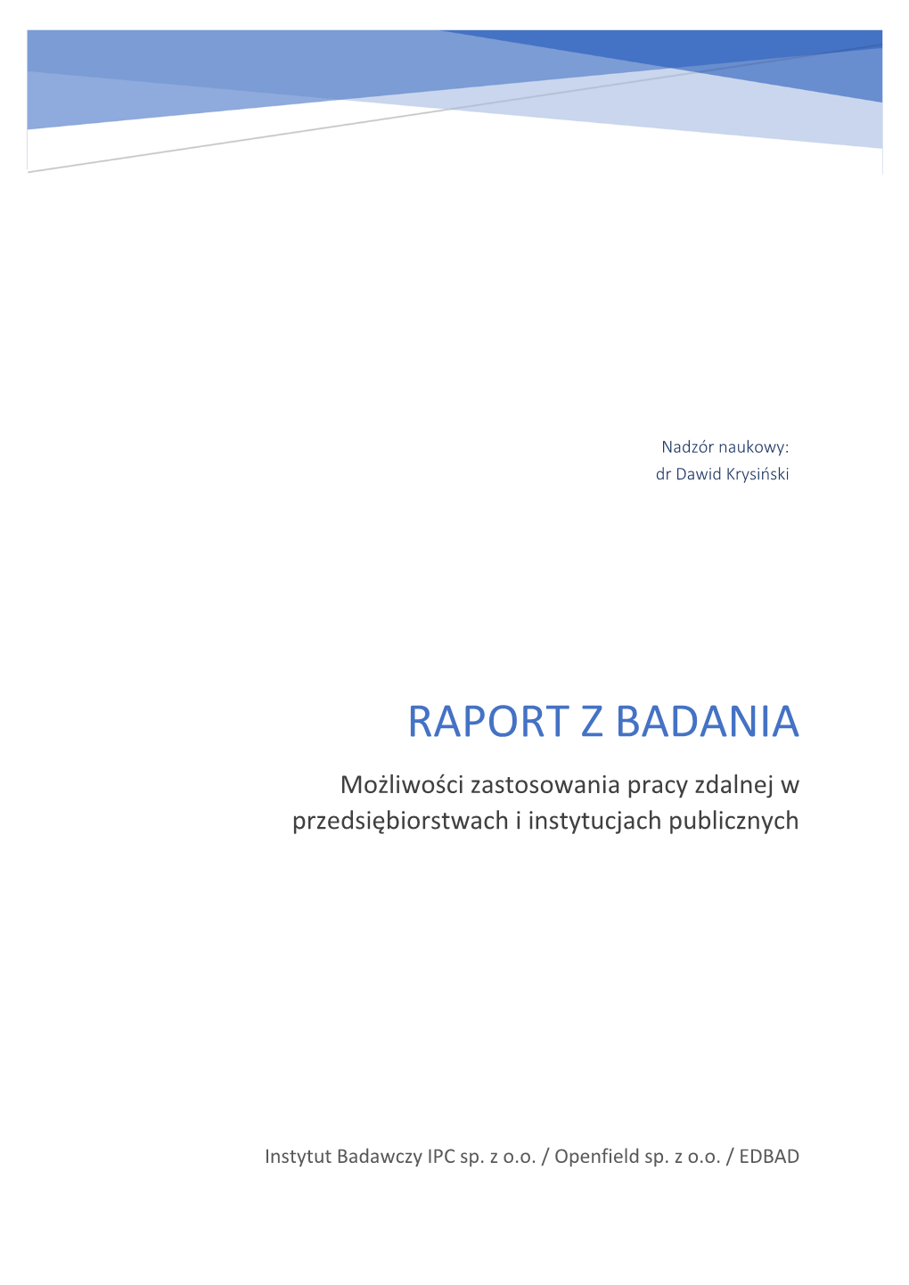 RAPORT Z BADANIA Możliwości Zastosowania Pracy Zdalnej W Przedsiębiorstwach I Instytucjach Publicznych