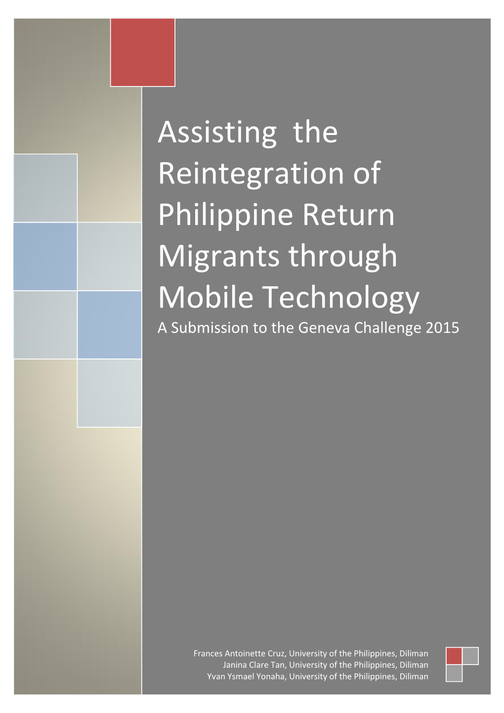 Assisting the Reintegration of Philippine Return Migrants Through Mobile Technology a Submission to the Geneva Challenge 2015