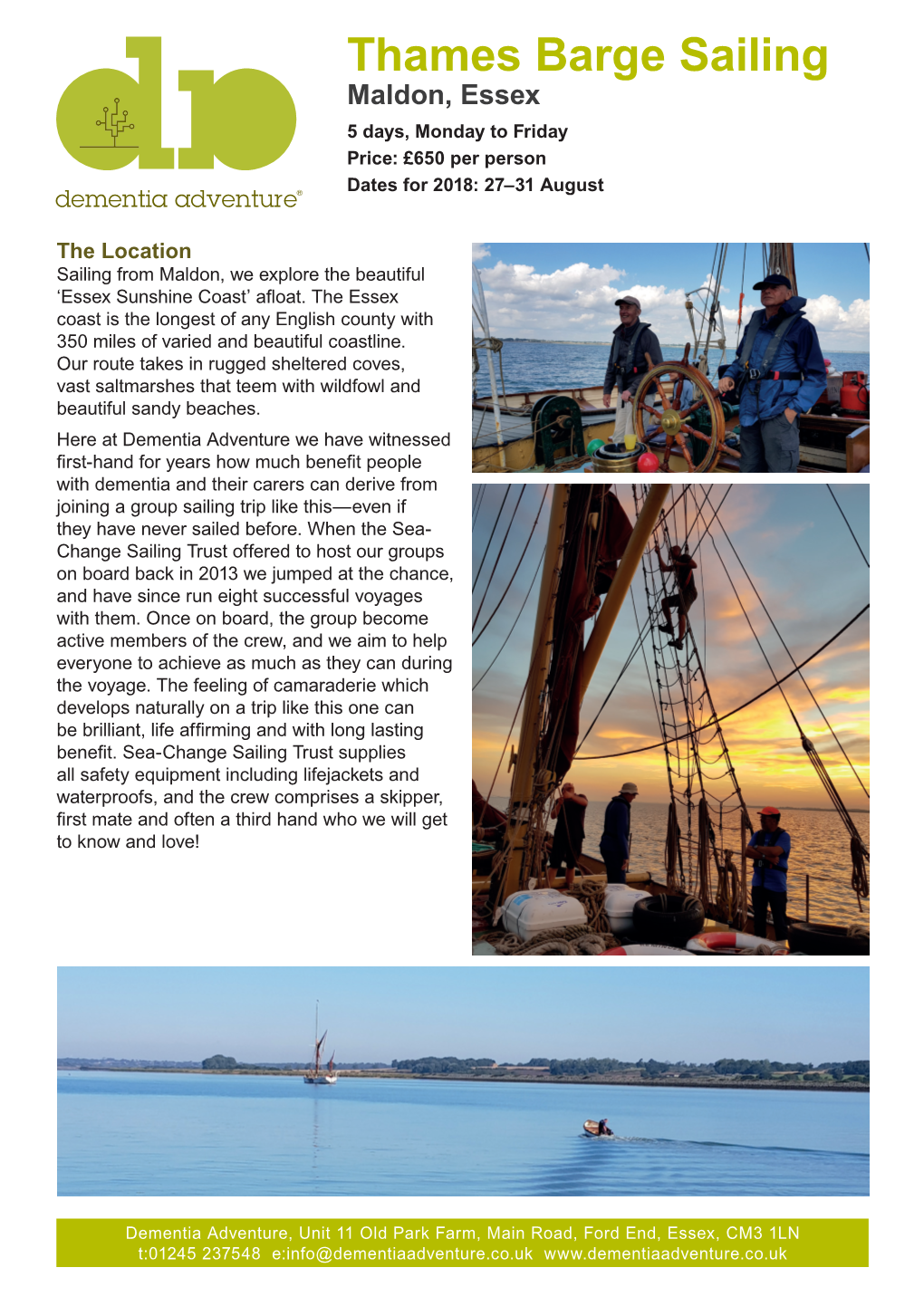 Thames Barge Sailing Maldon, Essex 5 Days, Monday to Friday Price: £650 Per Person Dates for 2018: 27–31 August