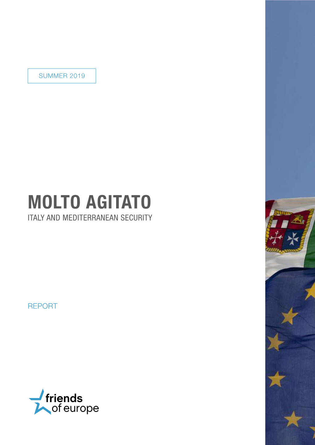 Molto Agitato Italy and Mediterranean Security