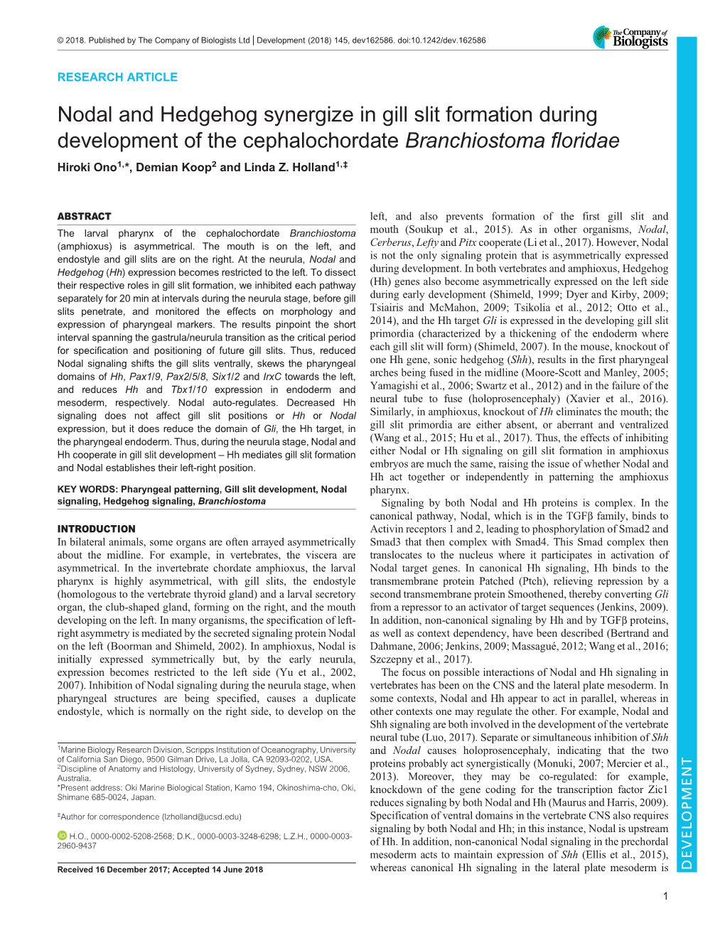 Nodal and Hedgehog Synergize in Gill Slit Formation During Development of the Cephalochordate Branchiostoma Floridae Hiroki Ono1,*, Demian Koop2 and Linda Z