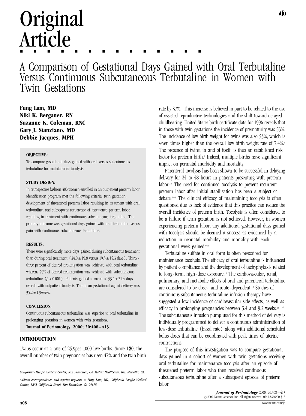 Original Article &&&&&&&&&&&&&& a Comparison of Gestational Days Gained with Oral Terbutaline Versus Continuous Subcutaneous Terbutaline in Women with Twin Gestations