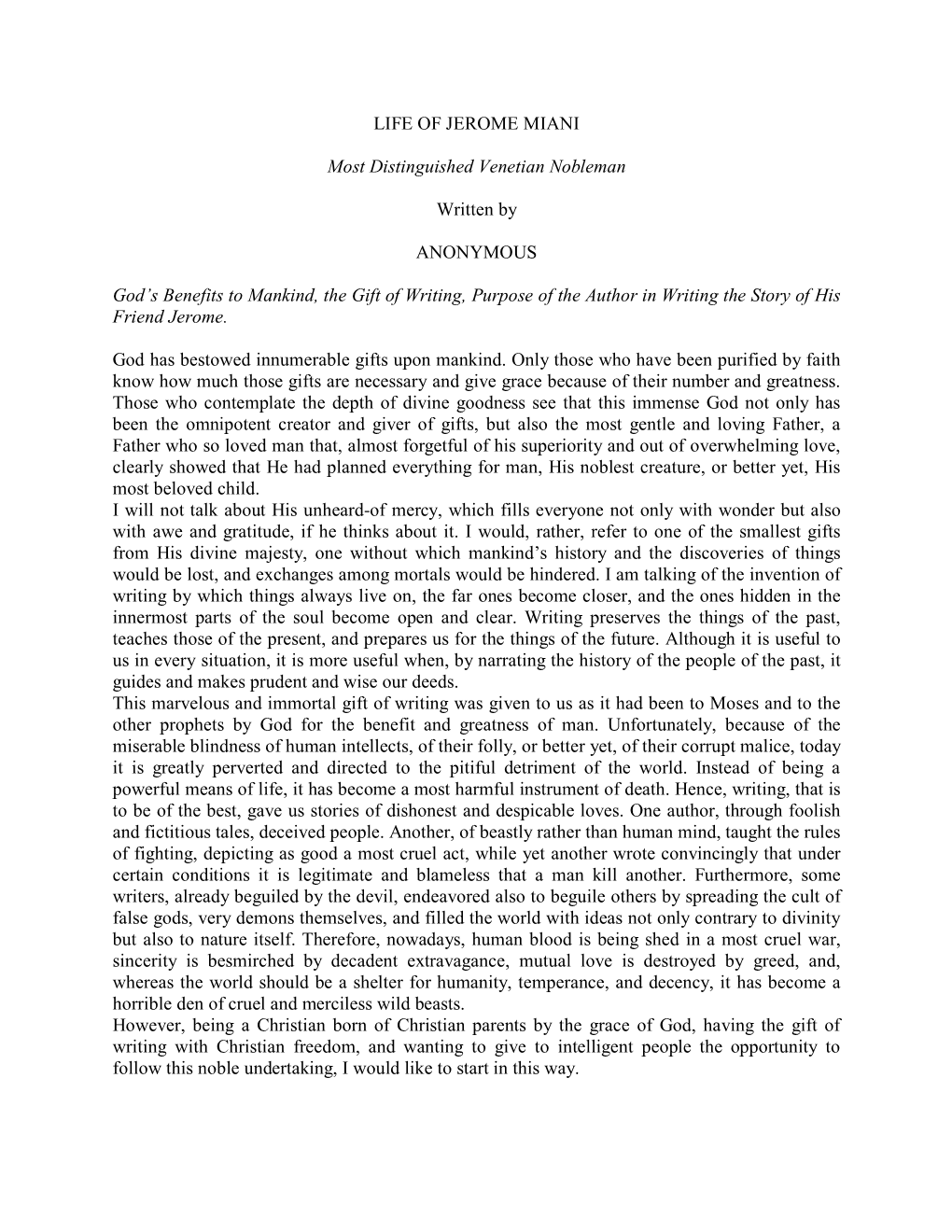 LIFE of JEROME MIANI Most Distinguished Venetian Nobleman Written by ANONYMOUS God's Benefits to Mankind, the Gift of Writing