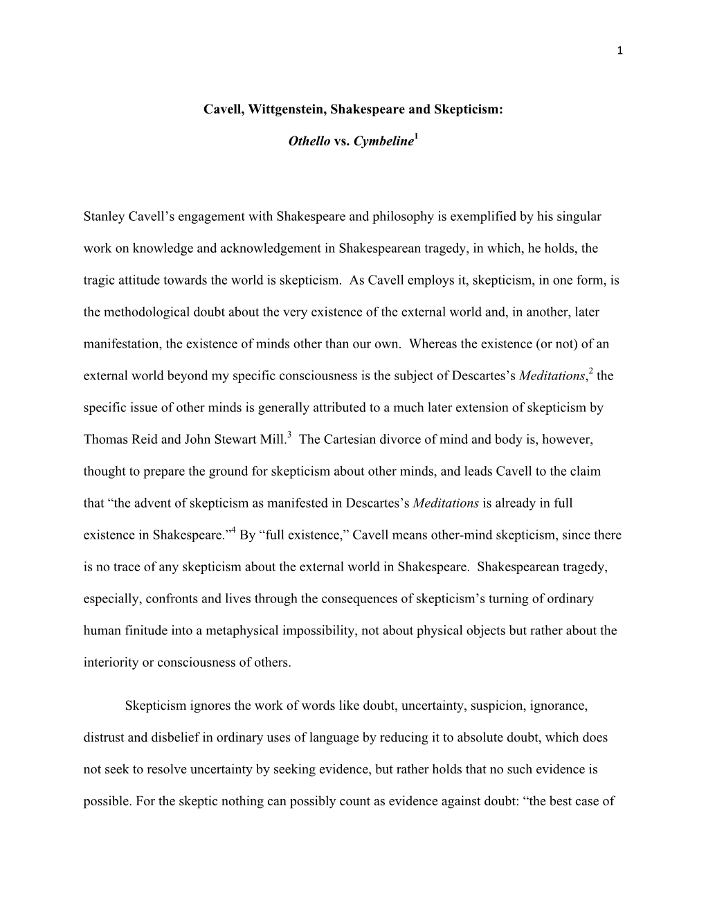 Cavell, Wittgenstein, Shakespeare and Skepticism: Othello Vs. Cymbeline1 Stanley Cavell's Engagement with Shakespeare And