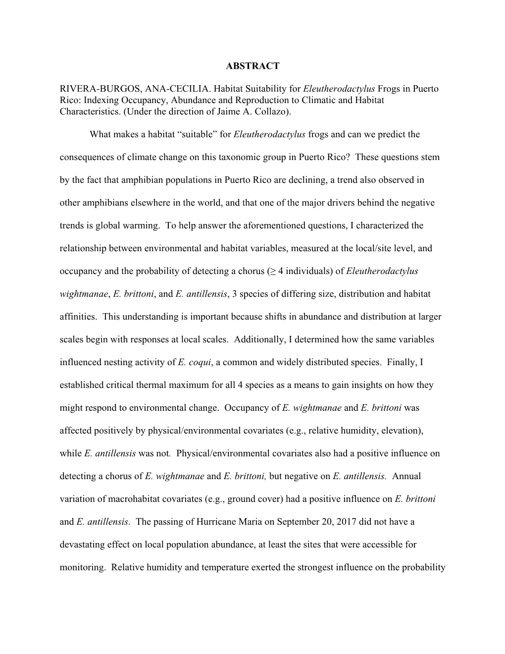 ABSTRACT RIVERA-BURGOS, ANA-CECILIA. Habitat Suitability for Eleutherodactylus Frogs in Puerto Rico: Indexing Occupancy, Abundan