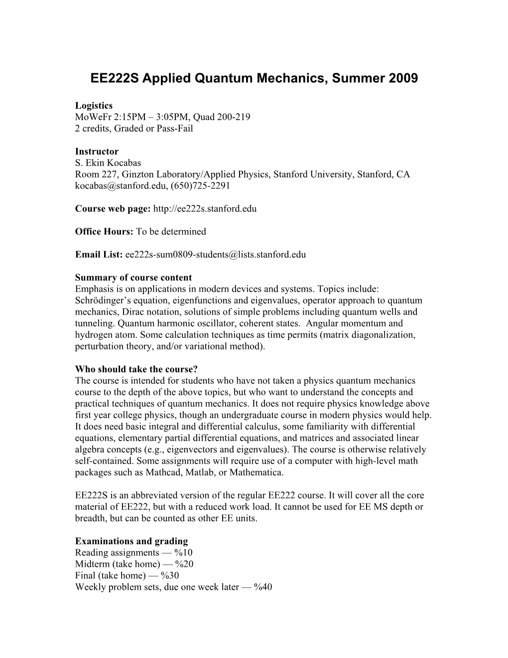 EE222S Applied Quantum Mechanics, Summer 2009