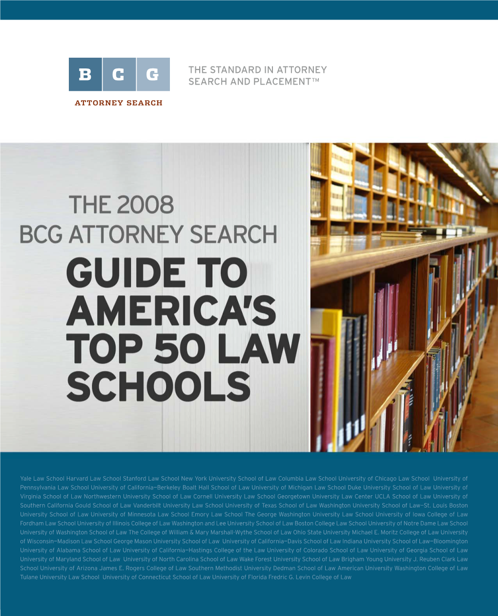 The 2008 BCG Attorney Search Guide to America's Top 50 Law Schools