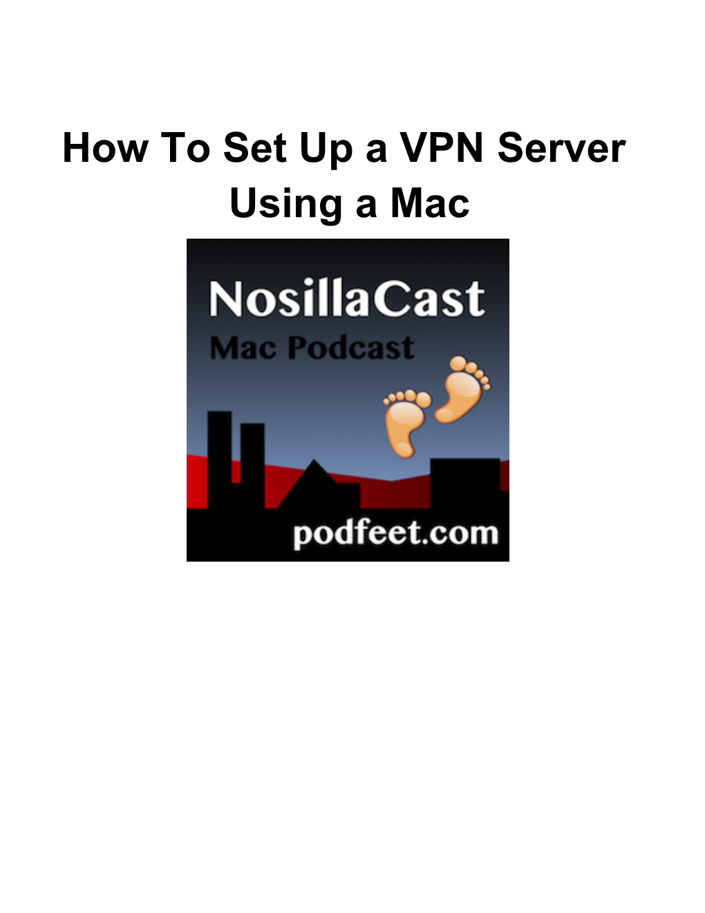 How to Set up a VPN Server Using a Mac How to Set up a VPN Server Using a Mac