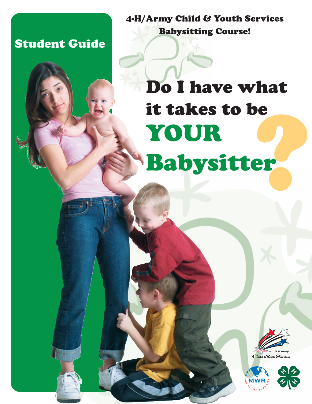 Do I Have What It Takes to Be YOUR Babysitter?