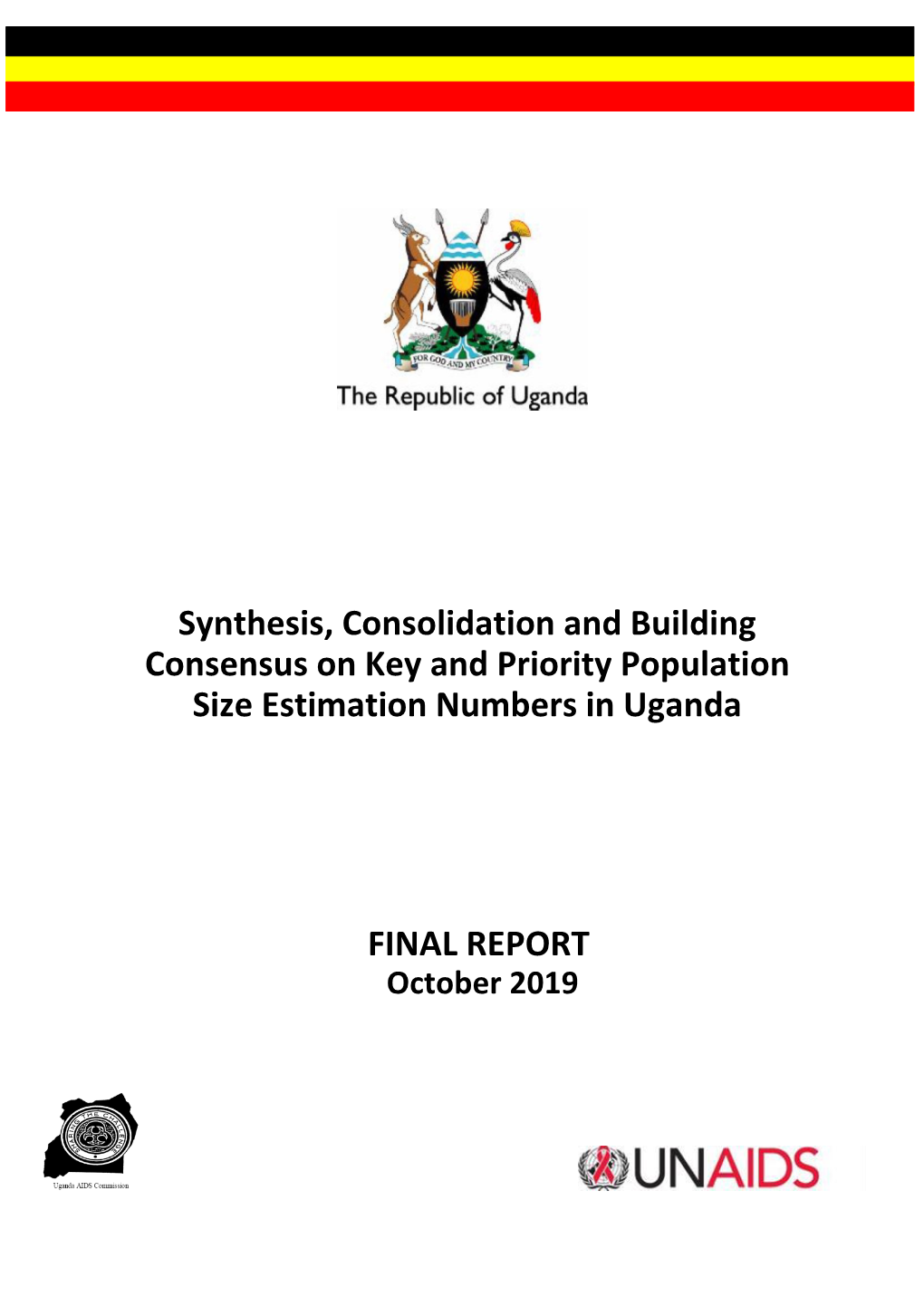 Synthesis, Consolidation and Building Consensus on Key and Priority Population Size Estimation Numbers in Uganda FINAL REPORT