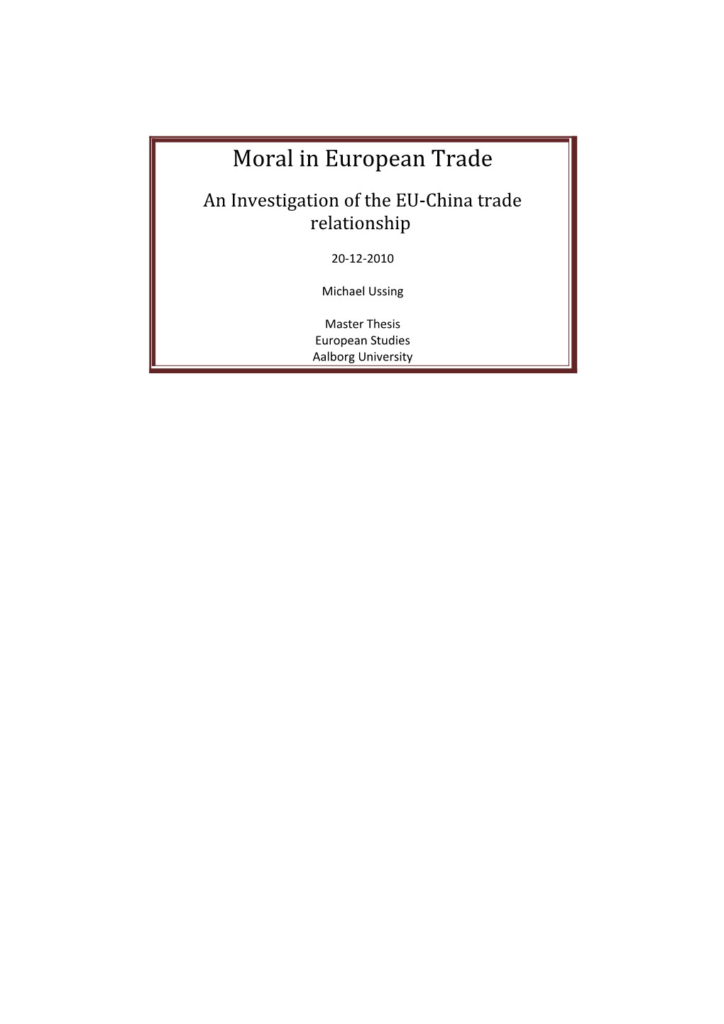 Moral in European Trade