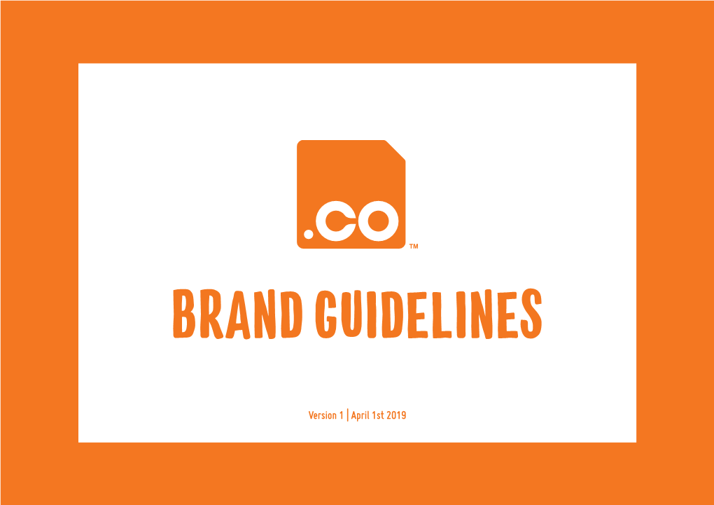 April 1St 2019 .CO Is a Bold, Bright, Eye-Catching Brand Built on Strong Graphic and Color Elements and a Fun, Modern Tone of Voice