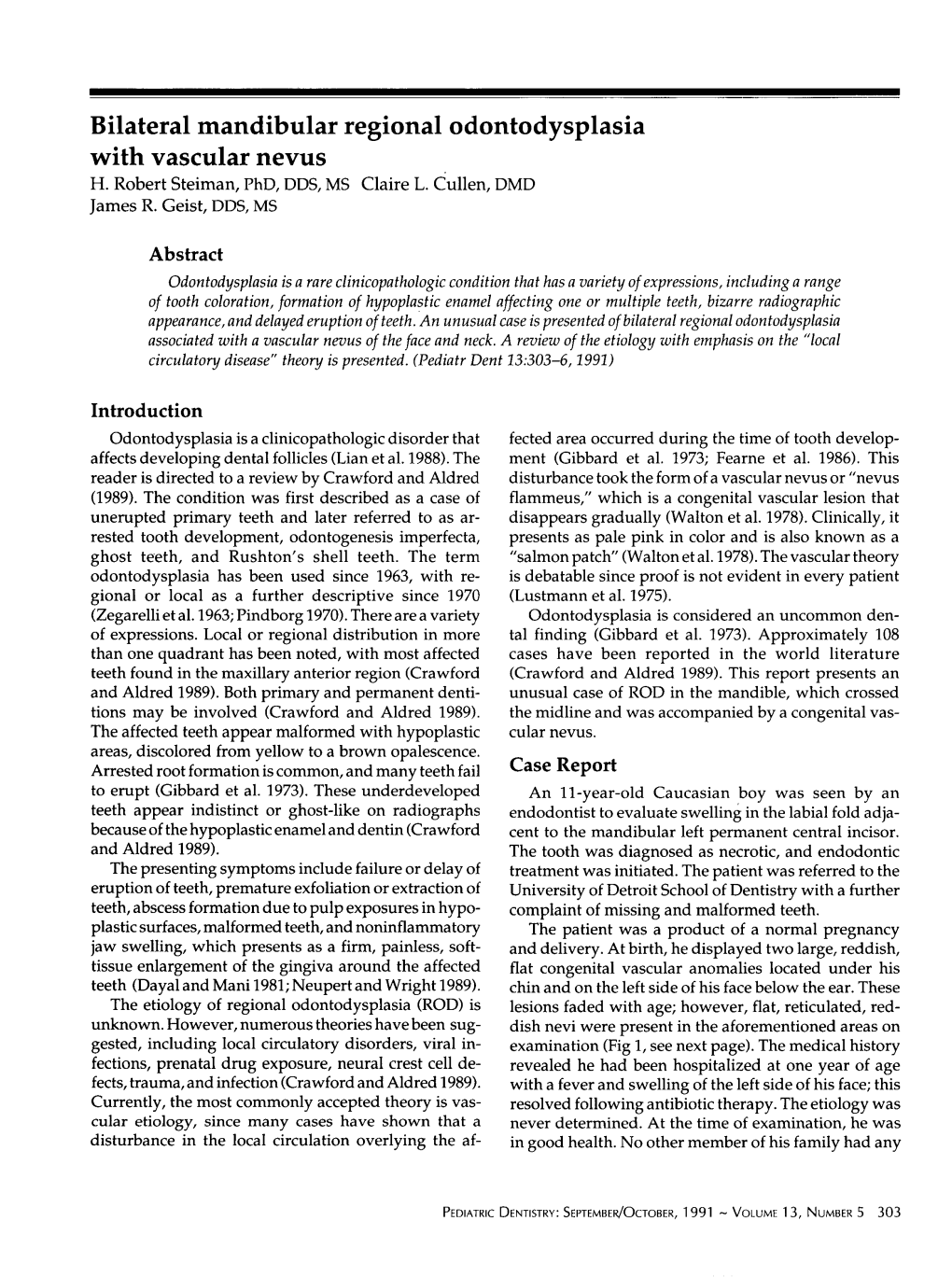 Bilateral Mandibular Regional Odontodysplasia with Vascular Nevus H